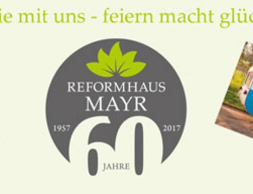 Reformhaus Mayr feiert 60 jähriges Jubiläum…